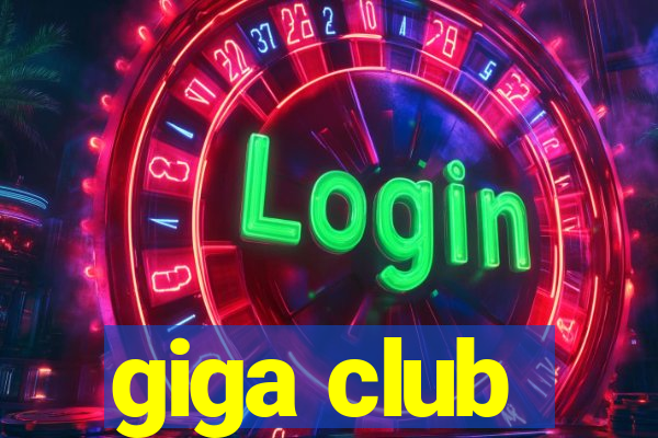 giga club